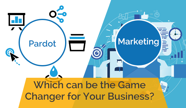 Pardot VS Marketing Cloud: Which can be the Game Changer for Your Business?