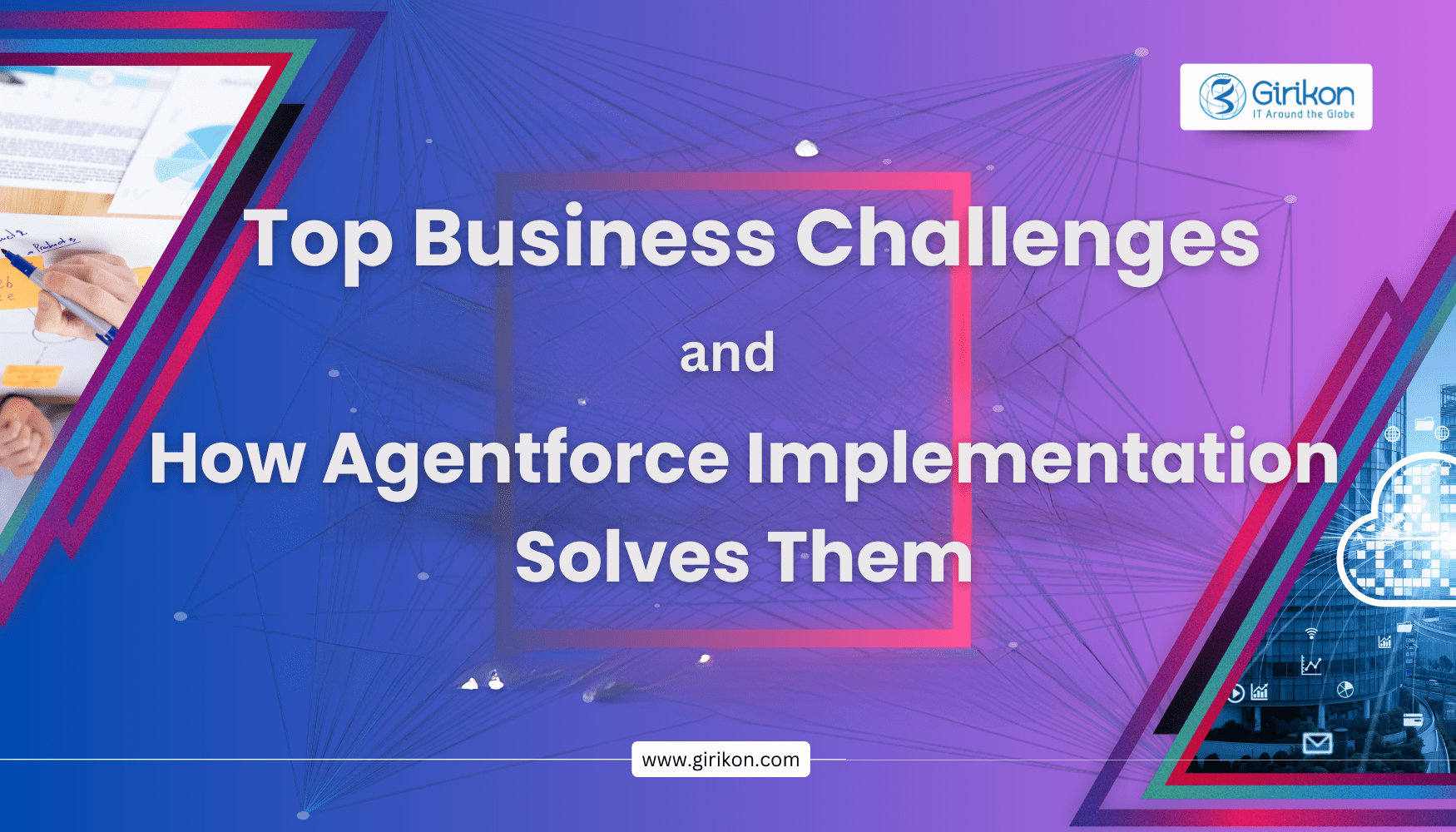 Top Business Challenges and How Agentforce Implementation Solves Them