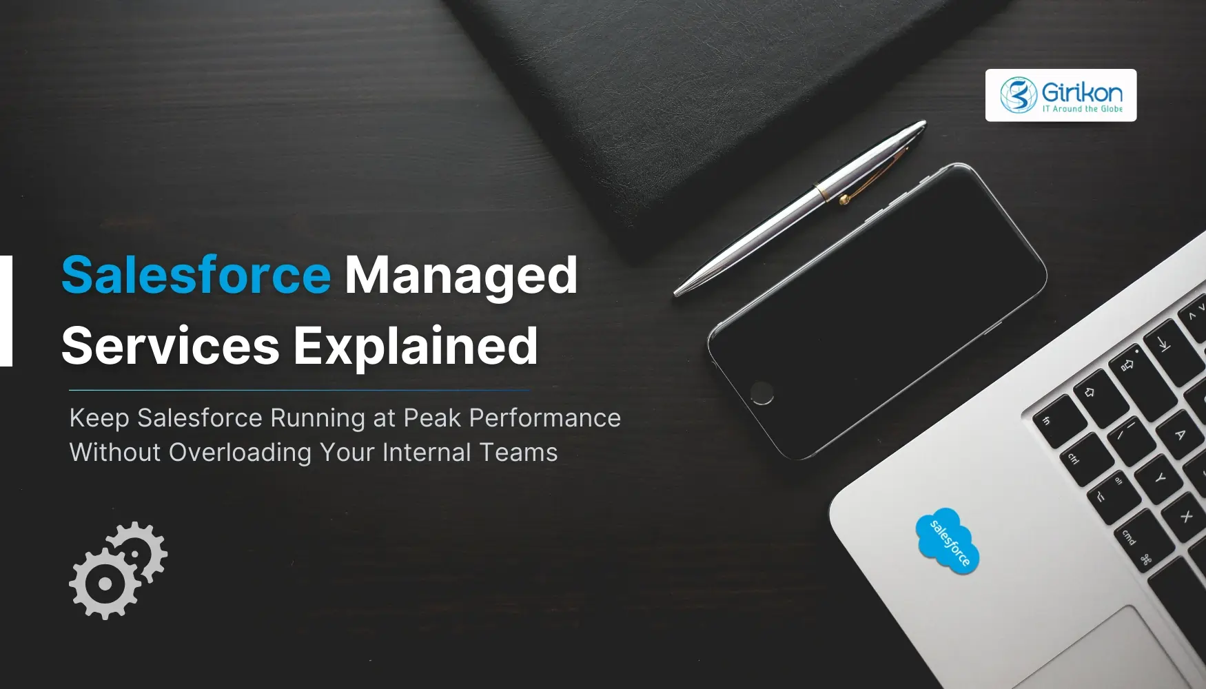 What Are Salesforce Managed Services and Why Your Org Needs Them