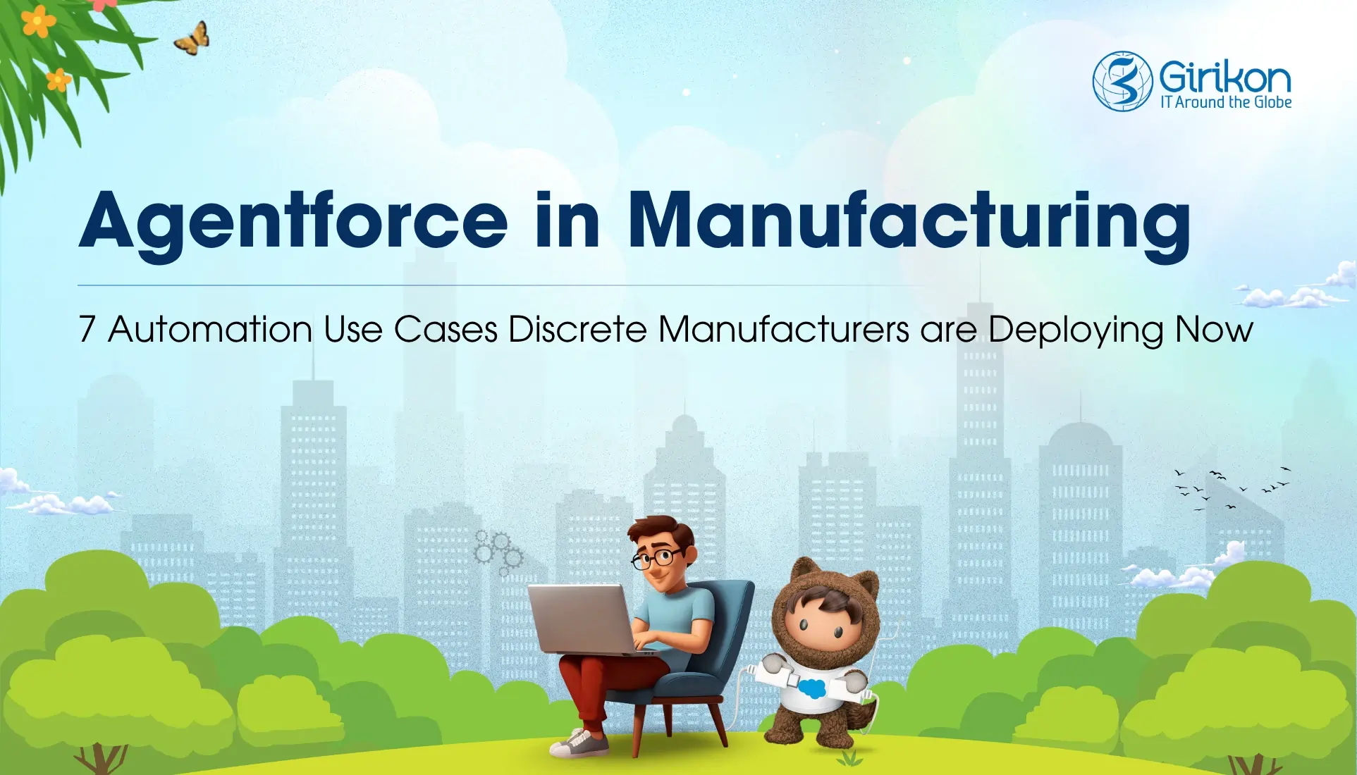 Agentforce for Manufacturing: 7 Automation Use Cases Transforming Operations Now